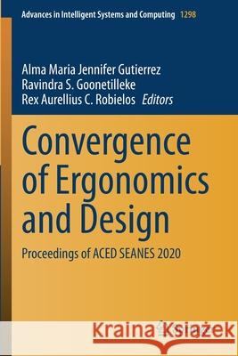 Convergence of Ergonomics and Design: Proceedings of Aced Seanes 2020 Gutierrez, Alma Maria Jennifer 9783030633370