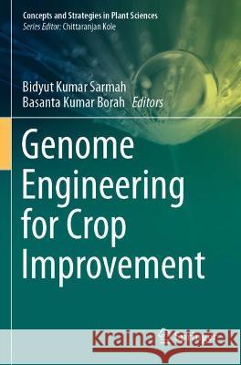 Genome Engineering for Crop Improvement  9783030633745 Springer International Publishing