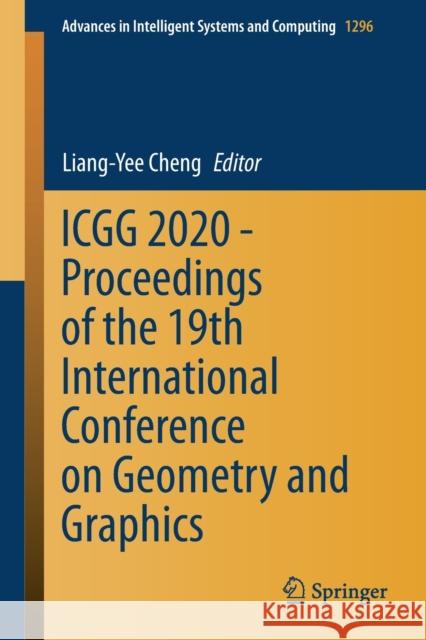 Icgg 2020 - Proceedings of the 19th International Conference on Geometry and Graphics Cheng, Liang-Yee 9783030634025