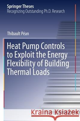 Heat Pump Controls to Exploit the Energy Flexibility of Building Thermal Loads P 9783030634315 Springer