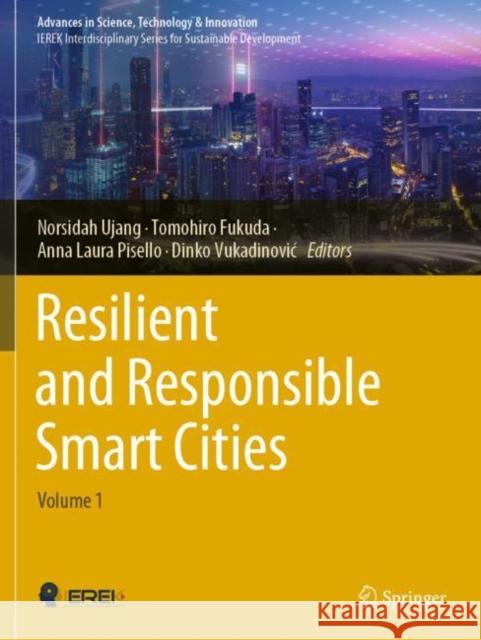 Resilient and Responsible Smart Cities: Volume 1 Ujang, Norsidah 9783030635695 Springer International Publishing