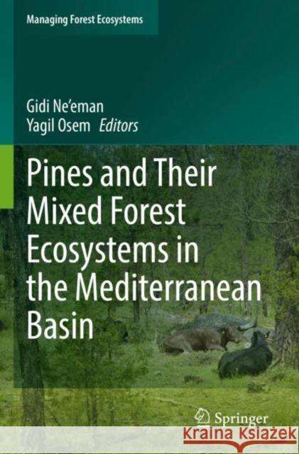 Pines and Their Mixed Forest Ecosystems in the Mediterranean Basin  9783030636272 Springer International Publishing
