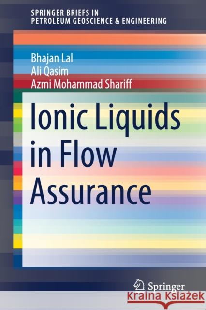 Ionic Liquids in Flow Assurance Bhajan Lal Ali Qasim Azmi Mohamma 9783030637552 Springer