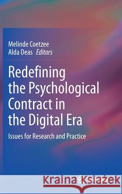 Redefining the Psychological Contract in the Digital Era: Issues for Research and Practice Melinde Coetzee Alda Deas 9783030638634 Springer