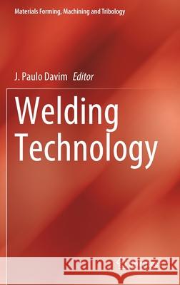 Welding Technology J. Paulo Davim 9783030639853 Springer