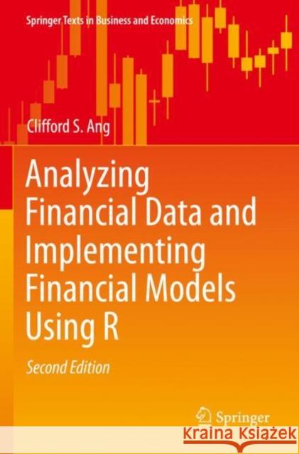 Analyzing Financial Data and Implementing Financial Models Using R Clifford S. Ang 9783030641573 Springer International Publishing