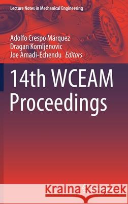 14th Wceam Proceedings Crespo M Dragan Komljenovic Joe Amadi-Echendu 9783030642273 Springer