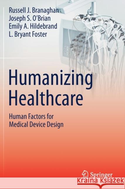 Humanizing Healthcare - Human Factors for Medical Device Design Branaghan, Russell J. 9783030644352 Springer International Publishing