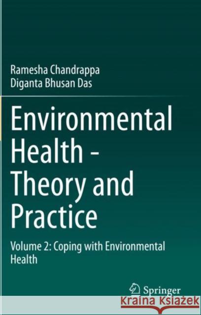 Environmental Health - Theory and Practice: Volume 2: Coping with Environmental Health Chandrappa, Ramesha 9783030644864