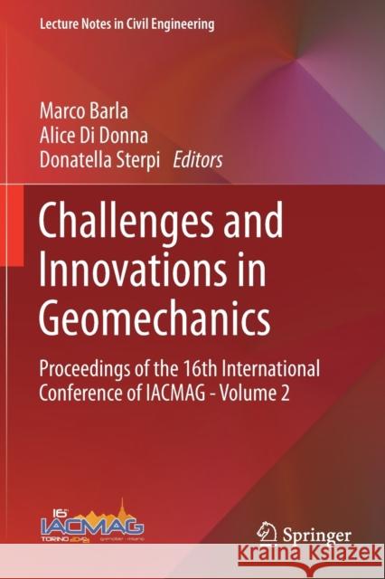 Challenges and Innovations in Geomechanics: Proceedings of the 16th International Conference of Iacmag - Volume 2 Barla, Marco 9783030645205 Springer