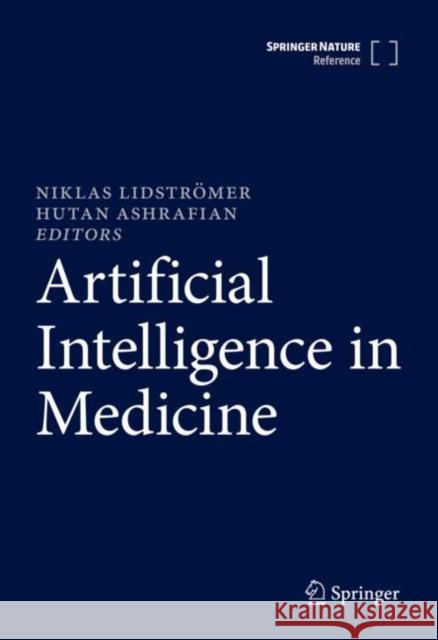 Artificial Intelligence in Medicine Lidstr Hutan Ashrafian 9783030645724 Springer