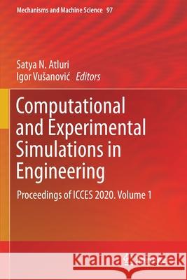 Computational and Experimental Simulations in Engineering: Proceedings of Icces 2020. Volume 1 Atluri, Satya N. 9783030646929 Springer International Publishing