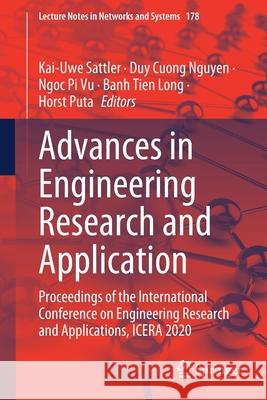 Advances in Engineering Research and Application: Proceedings of the International Conference on Engineering Research and Applications, Icera 2020 Kai-Uwe Sattler Duy Cuong Nguyen Ngoc Pi Vu 9783030647186 Springer