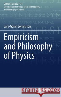 Empiricism and Philosophy of Physics Lars-G Johansson 9783030649524 Springer