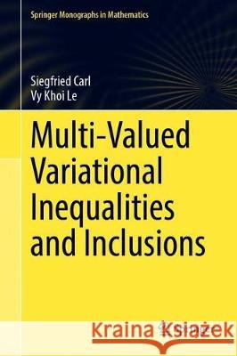 Multi-Valued Variational Inequalities and Inclusions Siegfried Carl Vy Khoi Le 9783030651640 Springer