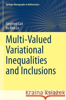 Multi-Valued Variational Inequalities and Inclusions Siegfried Carl Vy Khoi Le 9783030651671 Springer