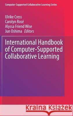 International Handbook of Computer-Supported Collaborative Learning Ulrike Cress Carolyn Ros 9783030652906