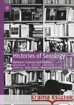 Histories of Sexology: Between Science and Politics Giami, Alain 9783030658151