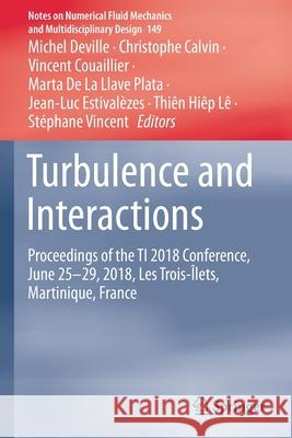 Turbulence and Interactions: Proceedings of the Ti 2018 Conference, June 25-29, 2018, Les Trois-Îlets, Martinique, France Deville, Michel 9783030658229 Springer