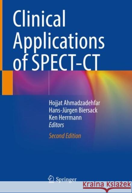 Clinical Applications of Spect-CT Hojjat Ahmadzadehfar Hans-J 9783030658496 Springer