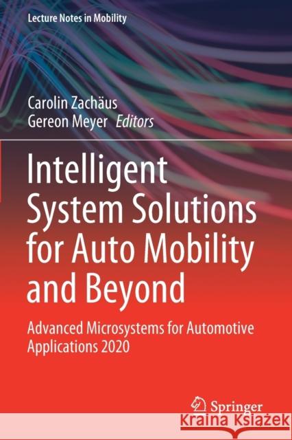 Intelligent System Solutions for Auto Mobility and Beyond: Advanced Microsystems for Automotive Applications 2020 Zachäus, Carolin 9783030658731