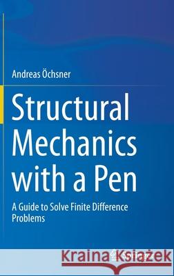 Structural Mechanics with a Pen: A Guide to Solve Finite Difference Problems  9783030658915 Springer