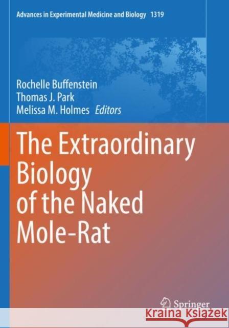 The Extraordinary Biology of the Naked Mole-Rat  9783030659455 Springer International Publishing