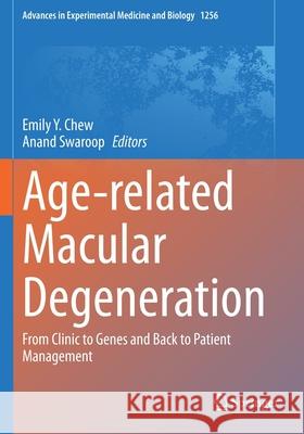 Age-Related Macular Degeneration: From Clinic to Genes and Back to Patient Management Chew, Emily Y. 9783030660161 Springer International Publishing