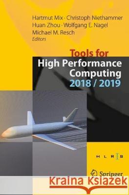 Tools for High Performance Computing 2018 / 2019: Proceedings of the 12th and of the 13th International Workshop on Parallel Tools for High Performanc Mix, Hartmut 9783030660598 Springer International Publishing