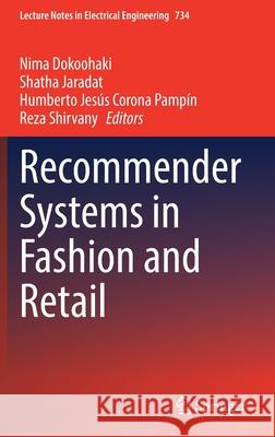 Recommender Systems in Fashion and Retail Nima Dokoohaki Shatha Jaradat Humberto Jes 9783030661021 Springer