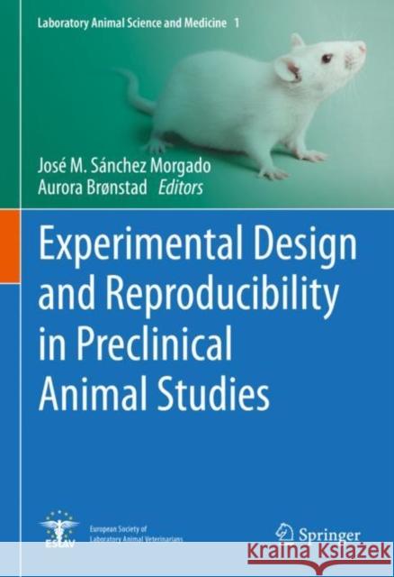 Experimental Design and Reproducibility in Preclinical Animal Studies S Aurora Br 9783030661465 Springer