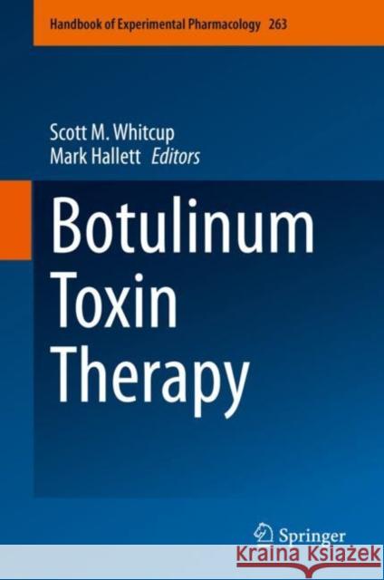 Botulinum Toxin Therapy Scott M. Whitcup Mark Hallett 9783030663056 Springer
