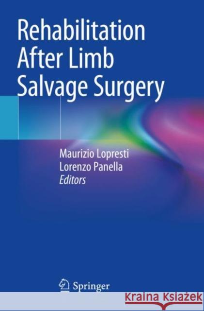 Rehabilitation After Limb Salvage Surgery  9783030663544 Springer International Publishing