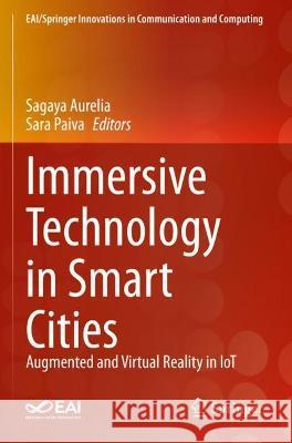 Immersive Technology in Smart Cities: Augmented and Virtual Reality in Iot Aurelia, Sagaya 9783030666095
