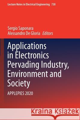 Applications in Electronics Pervading Industry, Environment and Society: Applepies 2020 Sergio Saponara Alessandro D 9783030667313 Springer