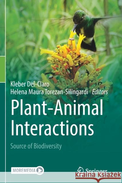 Plant-Animal Interactions: Source of Biodiversity Del-Claro, Kleber 9783030668792 Springer International Publishing