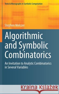 An Invitation to Analytic Combinatorics: From One to Several Variables Melczer, Stephen 9783030670795 Springer