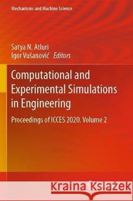 Computational and Experimental Simulations in Engineering: Proceedings of ICCES 2020. Volume 2 Atluri, Satya N. 9783030670924 Springer International Publishing