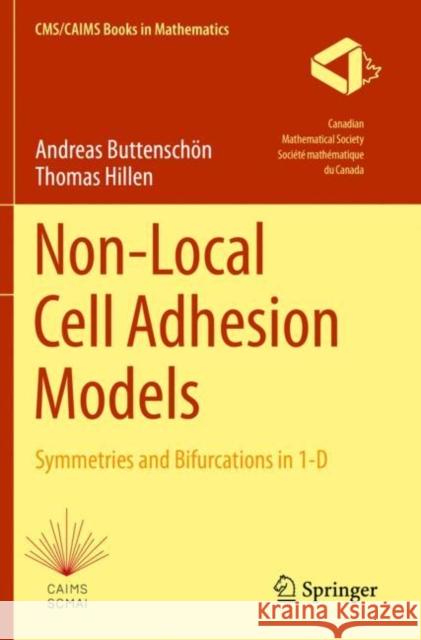 Non-Local Cell Adhesion Models: Symmetries and Bifurcations in 1-D Buttenschön, Andreas 9783030671136 Springer International Publishing