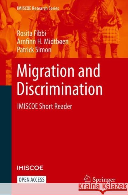 Migration and Discrimination: Imiscoe Short Reader Rosita Fibbi Arnfinn H. Midtb 9783030672805