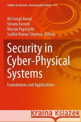 Security in Cyber-Physical Systems: Foundations and Applications Awad, Ali Ismail 9783030673635