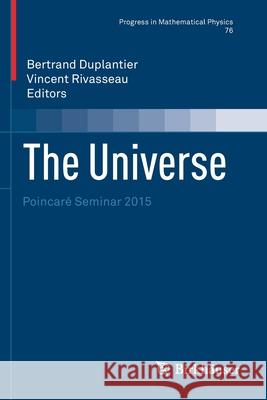 The Universe: Poincaré Seminar 2015 Duplantier, Bertrand 9783030673949