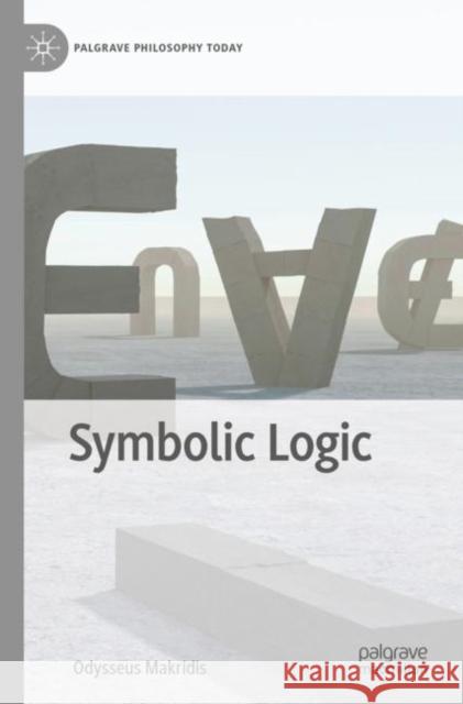 Symbolic Logic Odysseus Makridis 9783030673956