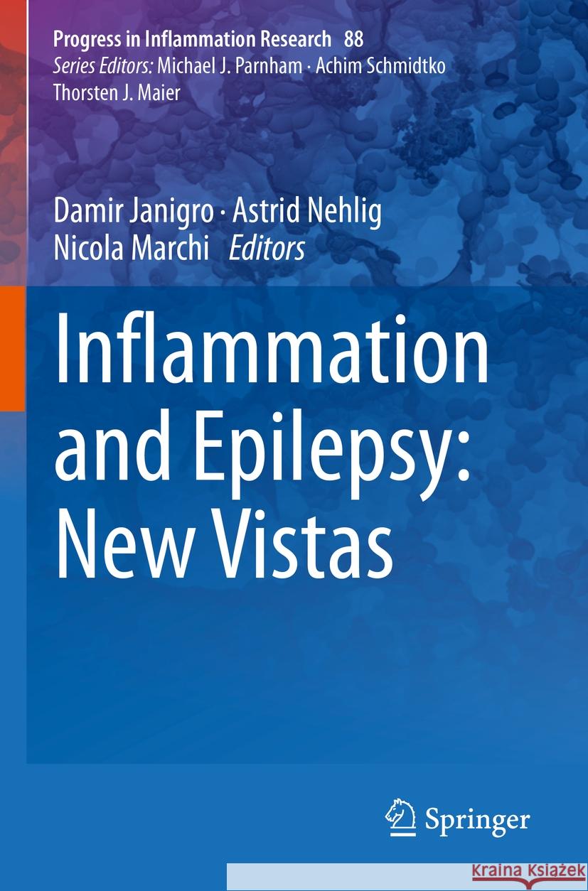 Inflammation and Epilepsy: New Vistas  9783030674052 Springer International Publishing