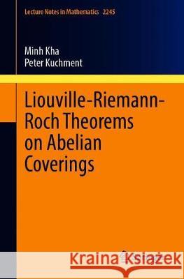 Liouville-Riemann-Roch Theorems on Abelian Coverings Minh Kha Peter Kuchment 9783030674274 Springer