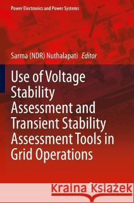 Use of Voltage Stability Assessment and Transient Stability Assessment Tools in Grid Operations  9783030674847 Springer International Publishing