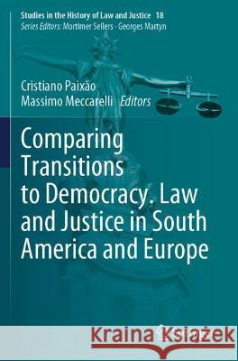 Comparing Transitions to Democracy. Law and Justice in South America and Europe  9783030675042 Springer International Publishing
