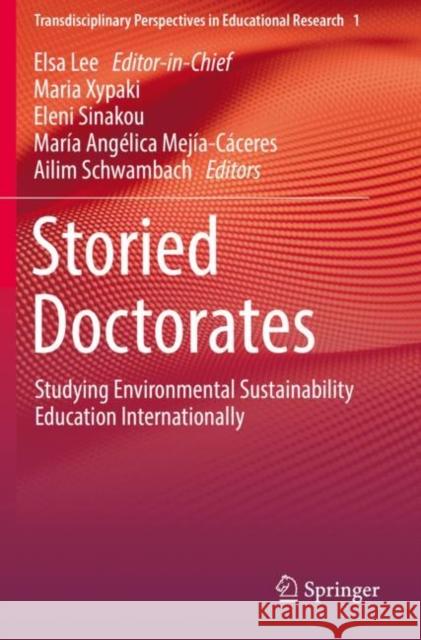 Storied Doctorates: Studying Environmental Sustainability Education Internationally Xypaki, Maria 9783030675080