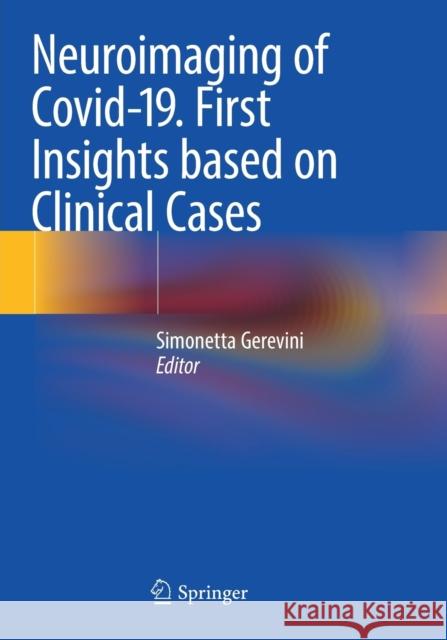 Neuroimaging of Covid-19. First Insights Based on Clinical Cases Gerevini M. D., Simonetta 9783030675233 Springer