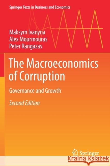 The Macroeconomics of Corruption: Governance and Growth Ivanyna, Maksym 9783030675592 Springer International Publishing